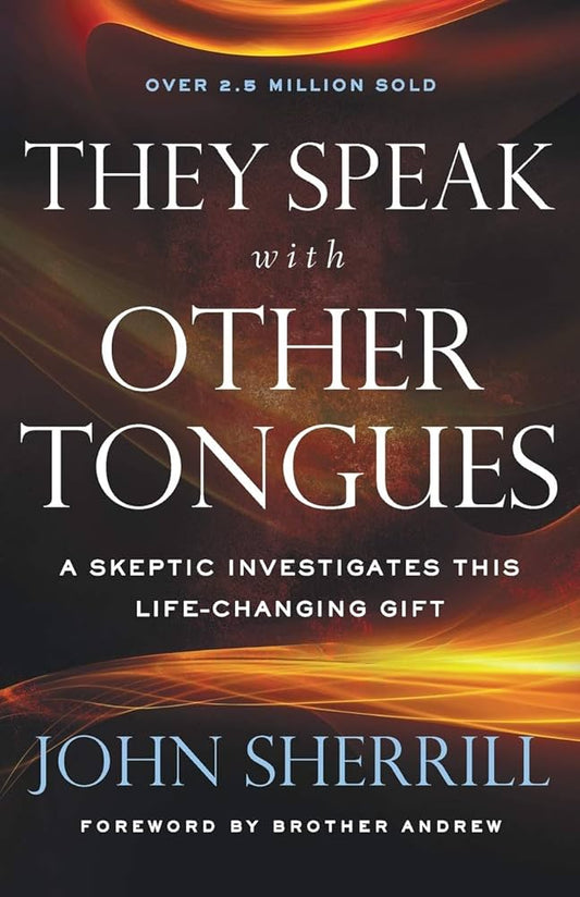 They Speak With Other Tongues by John Sherrill